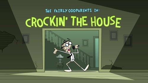 The Fairly OddParents Season 10 Episode 17 - Crockin' the House