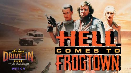 The Last Drive-in with Joe Bob Briggs Season 2 Episode 18 - Hell Comes to Frogtown
