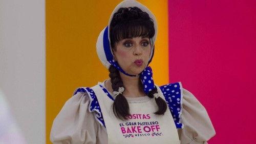 El Gran Pastelero: Bake Off México Season 1 Episode 3 - Episode 3