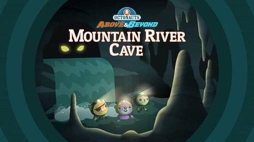 Octonauts: Above & Beyond Season 1 Episode 20 - The Octonauts and the Mountain River Cave