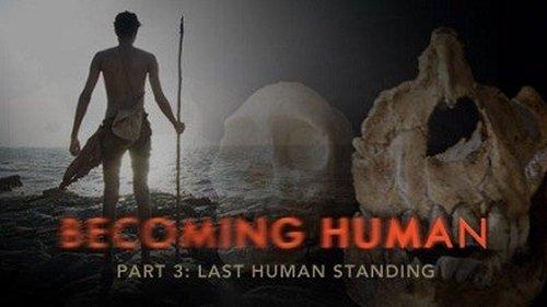 NOVA Season 37 Episode 6 - Becoming Human: Last Human Standing