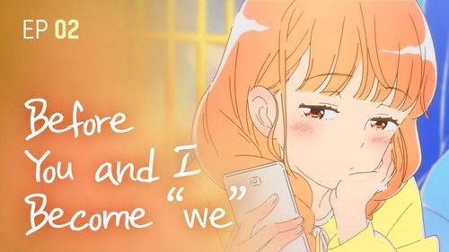 A Day Before Us Season 1 Episode 2 - Before You and I Become “we”