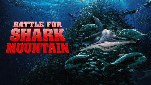 Shark Week Season 38 Episode 20 - Battle for Shark Mountain