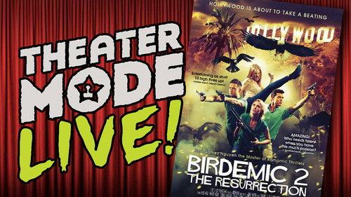 Theater Mode Season 3 Episode 12 - Theater Mode Live: Birdemic 2