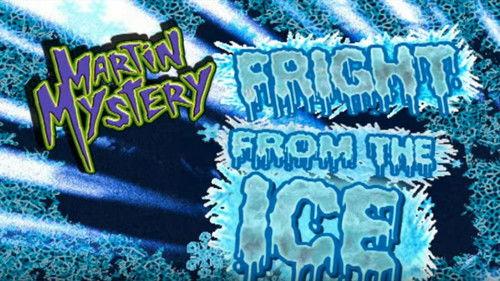 Martin Mystery Season 1 Episode 16 - Fright from the Ice