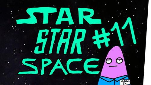 StarStarSpace Season 1 Episode 11 - Episode 11