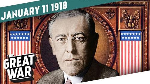 The Great War Season 5 Episode 2 - Woodrow Wilson’s Fourteen Points - Week 181