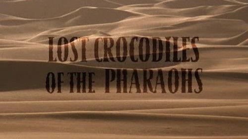 Natural World Season 22 Episode 1 - Lost Crocodiles of the Pharaohs