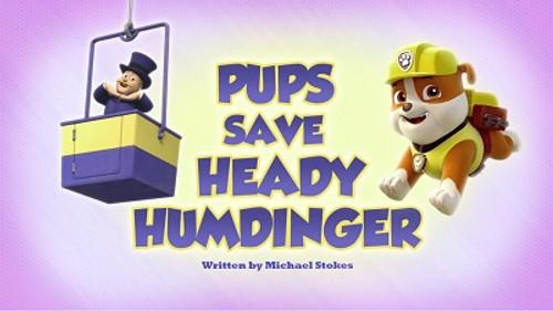 PAW Patrol Season 5 Episode 16 - Pups Save Heady Humdinger