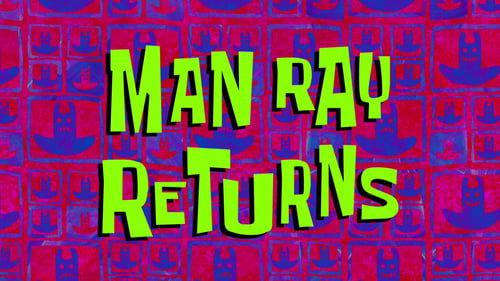 SpongeBob SquarePants Season 11 Episode 3 - Man Ray Returns