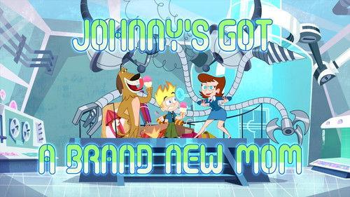 Johnny Test Season 2 Episode 1 - Johnny's Got a Brand New Mom