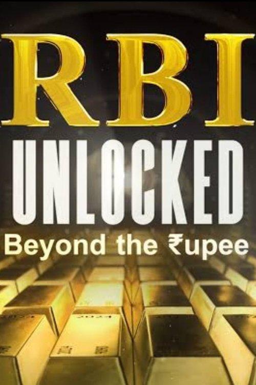RBI Unlocked: Beyond the Rupee poster