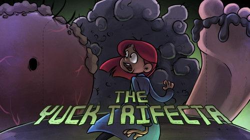 Oh Yuck! Season 1 Episode 14 - The Yuck Trifecta