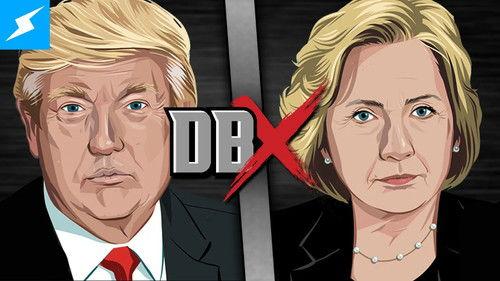 DBX Season 1 Episode 12 - Donald Trump VS Hillary Clinton