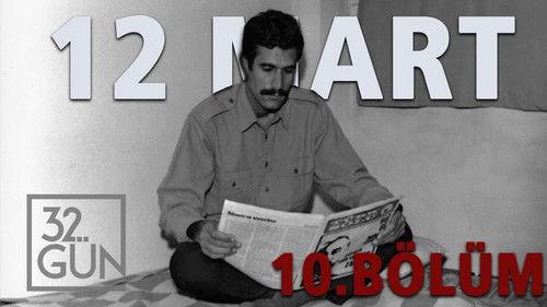 12 Mart: İhtilalin Pençesinde Demokrasi Season 1 Episode 10 - Episode 10
