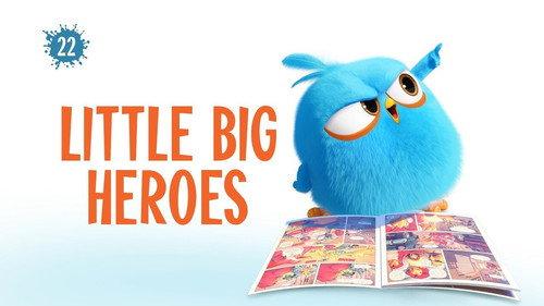 Angry Birds Blues Season 1 Episode 22 - Little Big Heroes
