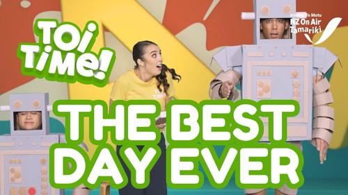 Toi Time Season 4 Episode 4 - The Best Day Ever