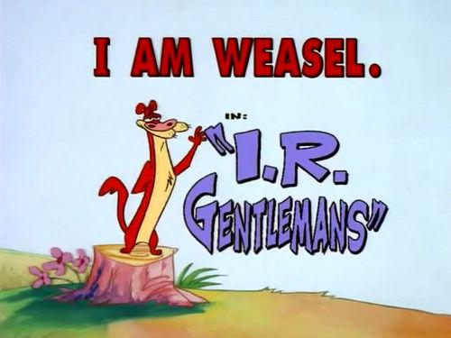 I Am Weasel Season 1 Episode 4 - I.R. Gentlemans