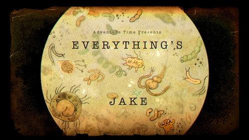 Adventure Time Season 6 Episode 18 - Everything's Jake