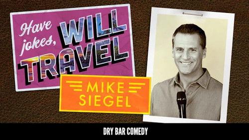Dry Bar Comedy Season 4 Episode 14 - Mike Siegel: Have Jokes, Will Travel