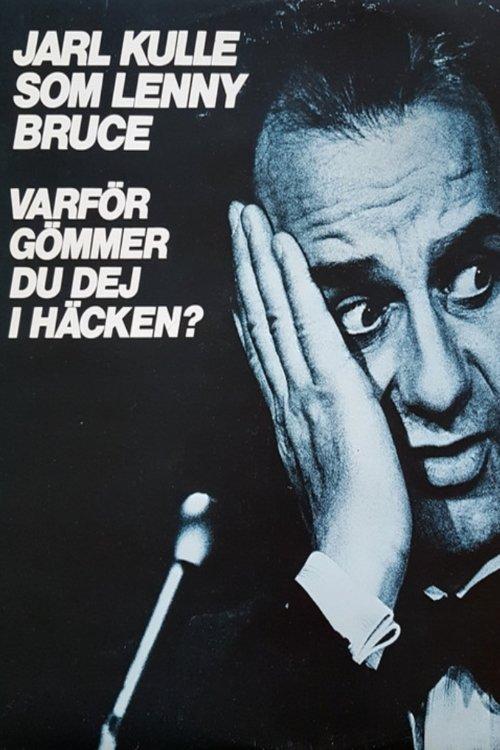 Varför gömmer du dig i häcken? poster