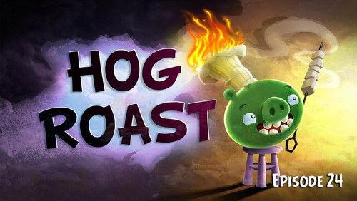 Angry Birds Toons Season 1 Episode 24 - Hog Roast