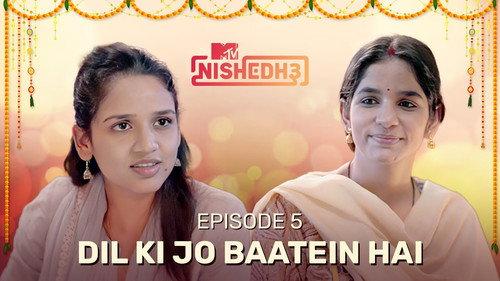 MTV Nishedh Season 3 Episode 5 - Dil Ki Jo Baatein Hai