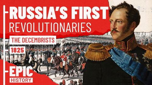 Epic History TV Season 8 Episode 6 - Russia's First Revolutionaries: The Decembrists