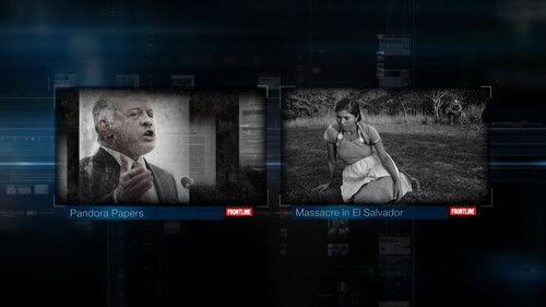 Frontline Season 40 Episode 20 - Pandora Papers/ Massacre in El Salvador