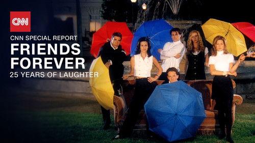 CNN Special Report Season 40 Episode 9 - Friends Forever: 25 Years of Laughter