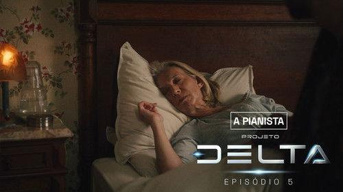 The Delta Project Season 1 Episode 5 - Episode 5
