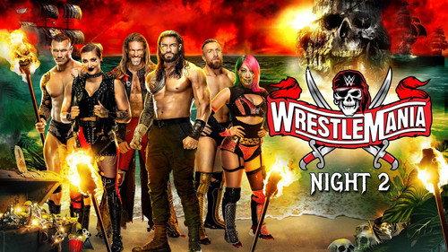 WWE Pay Per View Season 37 Episode 5 - WrestleMania 37: Night 2
