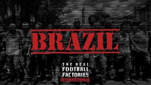 The Real Football Factories International Season 1 Episode 6 - Brazil
