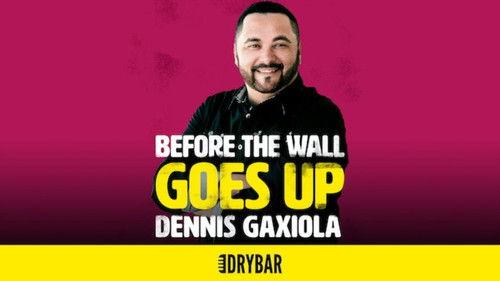Dry Bar Comedy Season 1 Episode 24 - Dennis Gaxiola: Before The Wall Goes Up
