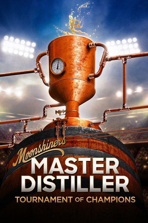Moonshiners: Master Distiller Tournament of Champions poster