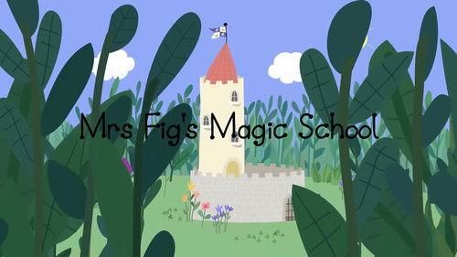 Ben & Holly's Little Kingdom Season 2 Episode 2 - Mrs Fig's Magic School