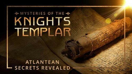 Mysteries of the Knights Templar Season 1 Episode 1 - Atlantean Secrets Revealed