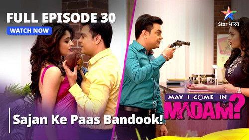 May I Come in Madam? Season 1 Episode 30 - Sajan Ke Paas Bandook!