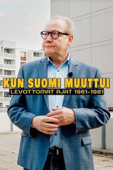 Kun Suomi muuttui - levottomat ajat 1961–1981 poster