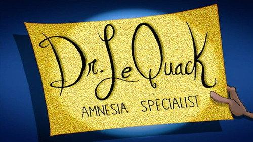 undefined Season 1 Episode 4 - Dr. Le Quack, Amnesia Specialist