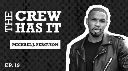 The Crew Has It Season 1 Episode 19 - Is 2-Bit Loyal to Tommy? Michael J. Ferguson Unbelievable Journey to Power