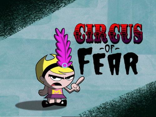 The Grim Adventures of Billy and Mandy Season 3 Episode 13 - Circus of Fear