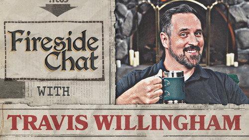 Fireside Chat Season 1 Episode 6 - Fireside Chat LIVE with Travis Willingham – Oct 2024