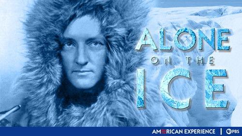American Experience Season 11 Episode 4 - Alone on the Ice