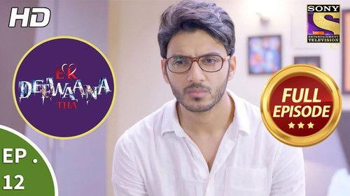 Ek Deewaana Tha Season 1 Episode 12 - Nightmare