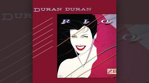 Classic Albums Season 8 Episode 3 - Duran Duran: Rio