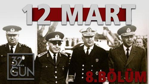 12 Mart: İhtilalin Pençesinde Demokrasi Season 1 Episode 8 - Episode 8