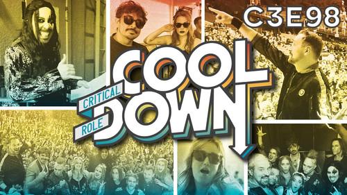 Critical Role Cooldown Season 1 Episode 16 - Campaign 3 Episode 98: LIVE from the Greek Theatre!