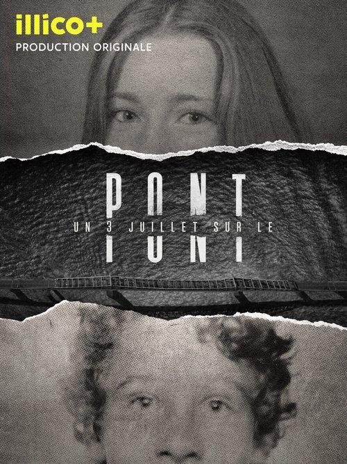 Un 3 juillet sur le pont poster