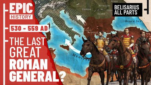 Epic History TV Season 8 Episode 12 - The Last Great Roman General? Belisarius and the Wars of Justinian (All Parts)